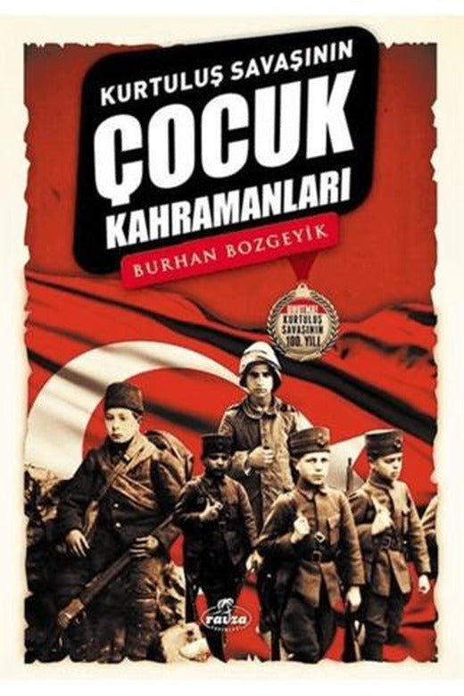 Kurtuluş Savaşının Çocuk Kahramanları | Ravza Yayınları (Ciltsiz)