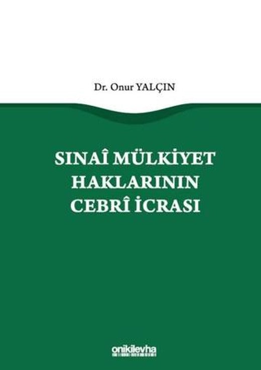 Sınai Mülkiyet Haklarının Cebri İcrası | On İki Levha Yayınları (Ciltli)