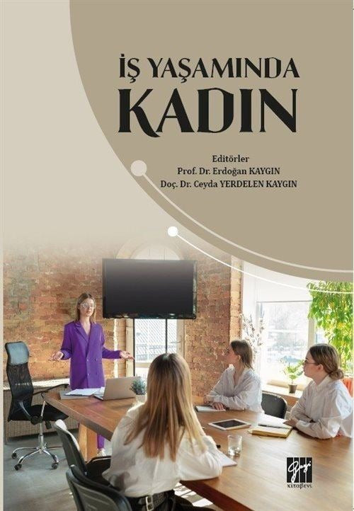 İş Yaşamında Kadın | Gazi Kitabevi (Ciltsiz)
