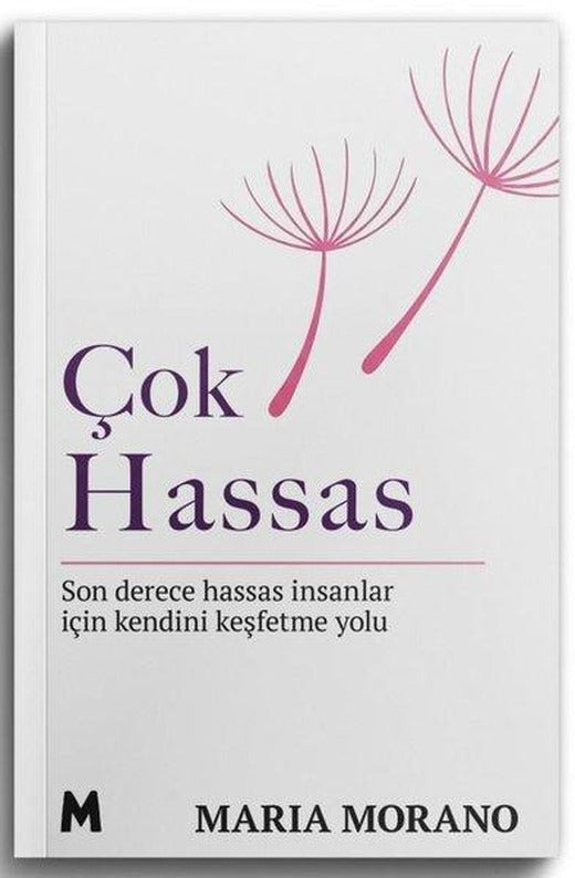 Çok Hassas - Son Derece Hassas İnsanlar için Kendini Keşfetme Yolu | Mabel Kitap (İnce Kapak)