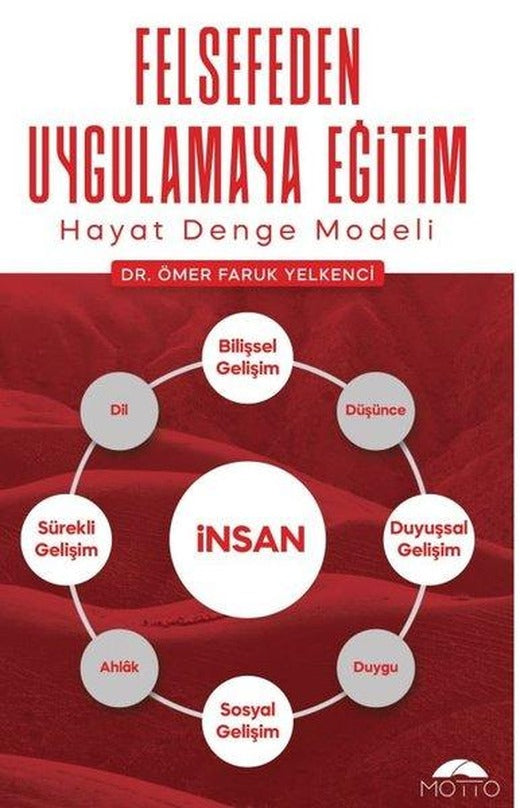 Felsefeden Uygulamaya Eğitim-Hayat Denge Modeli | Motto Yayınları (İnce Kapak)