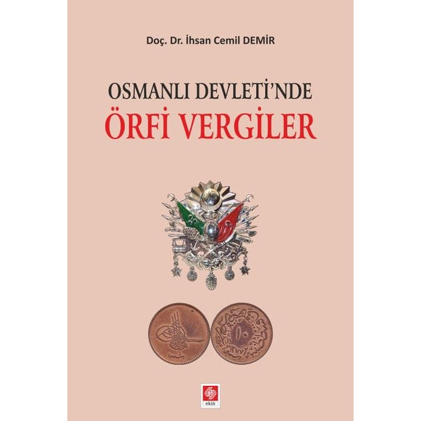 Osmanlı Devletinde Örfi Vergiler | Ekin Basım Yayın (İnce Kapak)