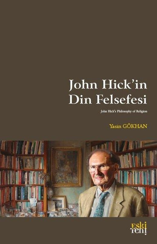 John Hick'in Din Felsefesi | Eskiyeni Yayınları (İnce Kapak)