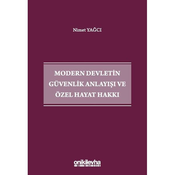 Modern Devletin Güvenlik Anlayışı ve Özel Hayat Hakkı | On İki Levha Yayınları (Ciltsiz)