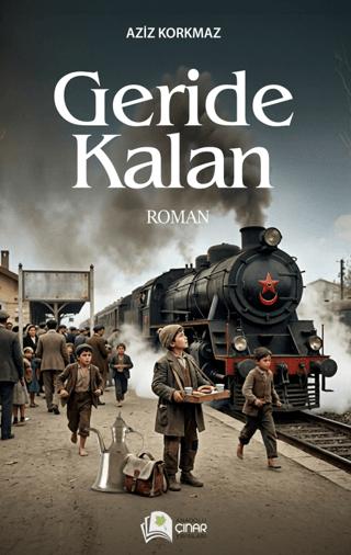 Geride Kalan | Anadolu Çınar Yayınları (Ciltsiz) - Resim 1