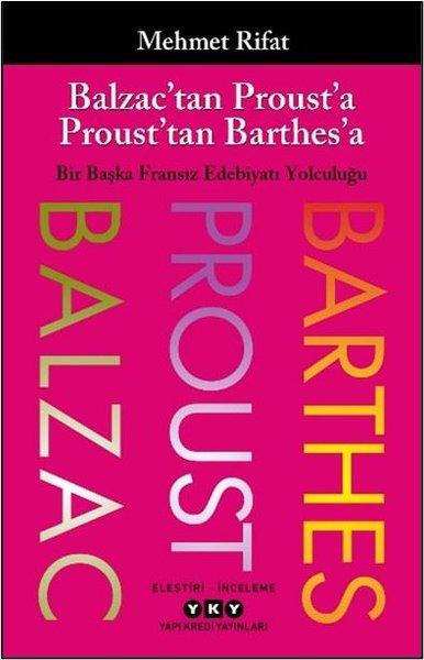 Balzac'tan Proust'a Proust'tan Barthes'a - Bir Başka Fransız Edebiyatı Yolculuğu | Yapı Kredi Yayınları (İnce Kapak) - Resim 1