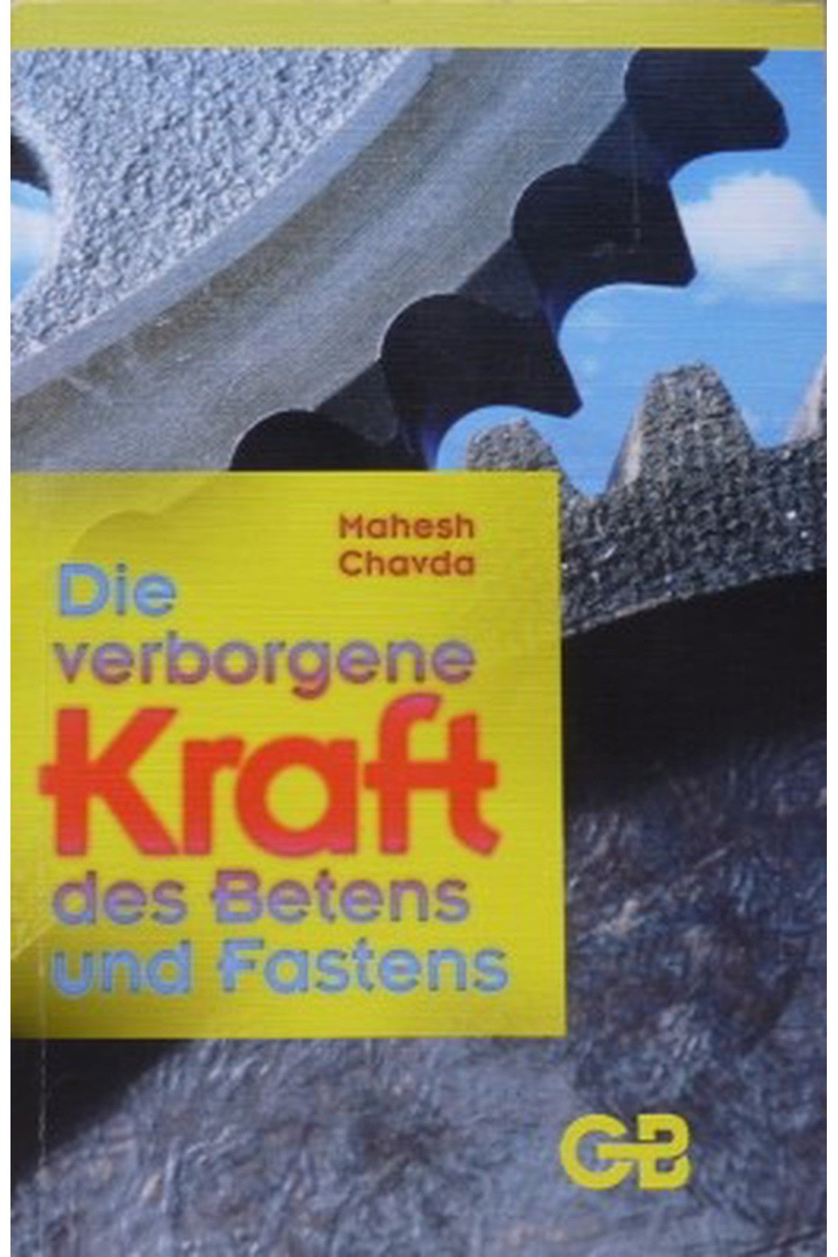 Dıe Verborgene Kraft Des Betens Und Fastens - Mahesh Chavda kitap kapağı