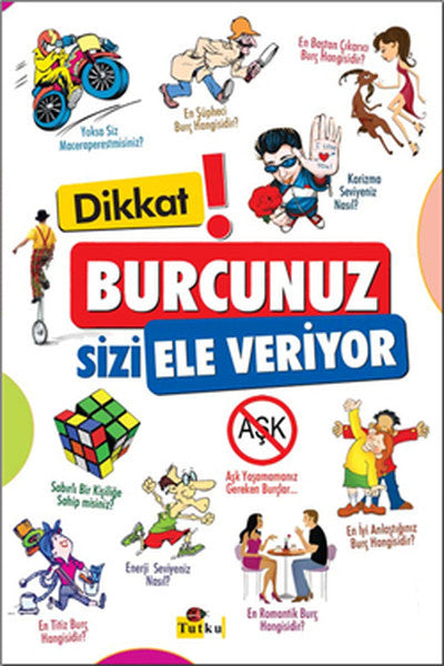 Dikkat ! Burcunuz Sizi Ele Veriyor - Kolektif kitap kapağı
