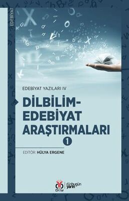 Dilbilim-Edebiyat Araştırmaları 1 / Edebiyat Yazıları IV - Hülya Ergene kitap kapağı