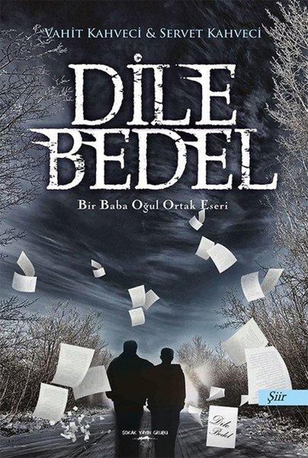 Dile Bedel-Bir Baba Oğul Ortak Eseri | Sokak Kitapları Yayınları