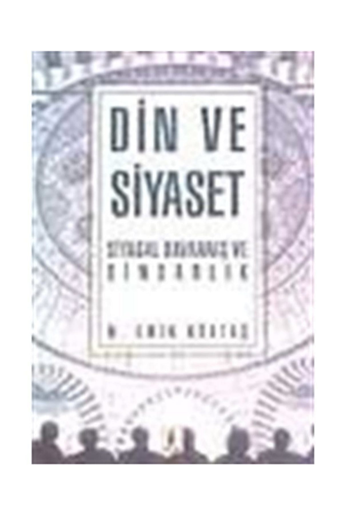 Din Ve Siyaset - M. Emin Göktaş kitap kapağı