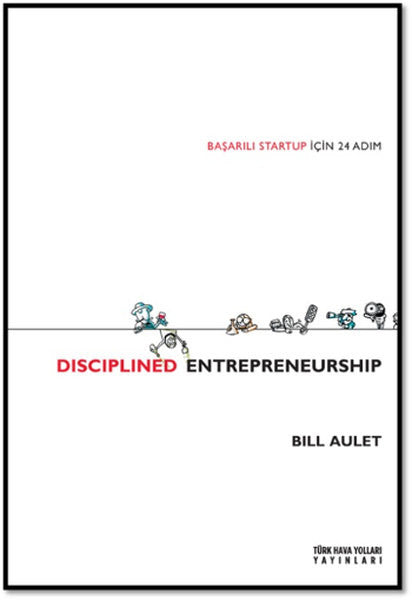 Disciplined Entrepreneurship - Bill Aulet kitap kapağı