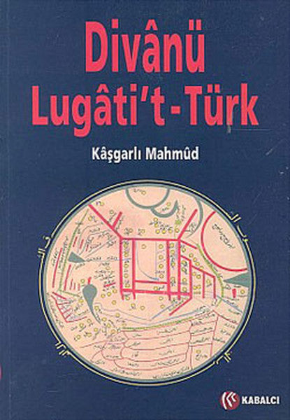 Divan-ü Lugati't Türk - Kaşgarlı Mahmud kitap kapağı