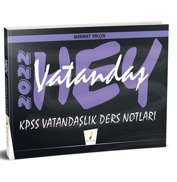 Hey Vatandaş! 2022 KPSS Vatandaşlık Ders Notları | Pelikan Yayınları (İnce Kapak) - Resim 1