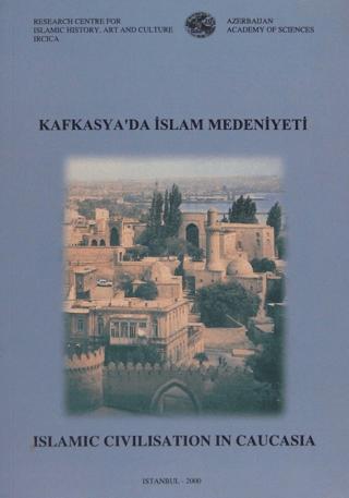 Kafkasya'da İslam Medeniyeti | IRCICA (Ciltsiz) - Resim 1