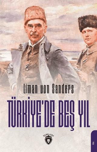 Türkiye’de Beş Yıl | Dorlion Yayınları (Ciltsiz) - Resim 1