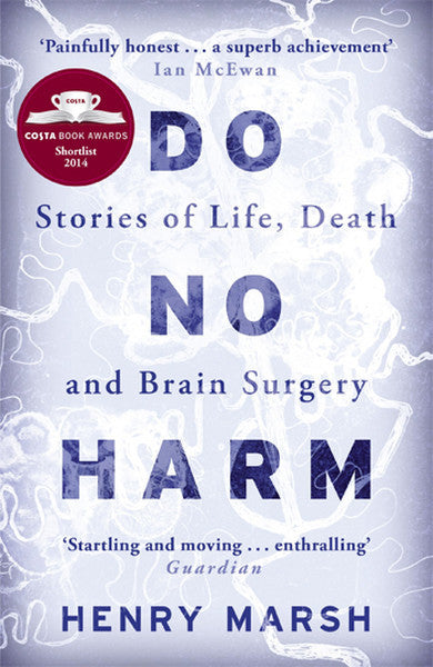 Do No Harm: Stories of Life Death and Brain Surgery - Henry Marsh kitap kapağı