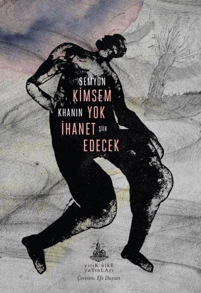 Kimsem Yok İhanet Edecek | Yitik Ülke Yayınları (İnce Kapak) - Resim 1