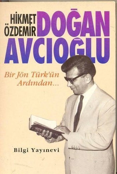 Doğan Avcıoğlu Bir Jön Türk'ün Ardından - Prof. Dr. Hikmet Özdemir kitap kapağı