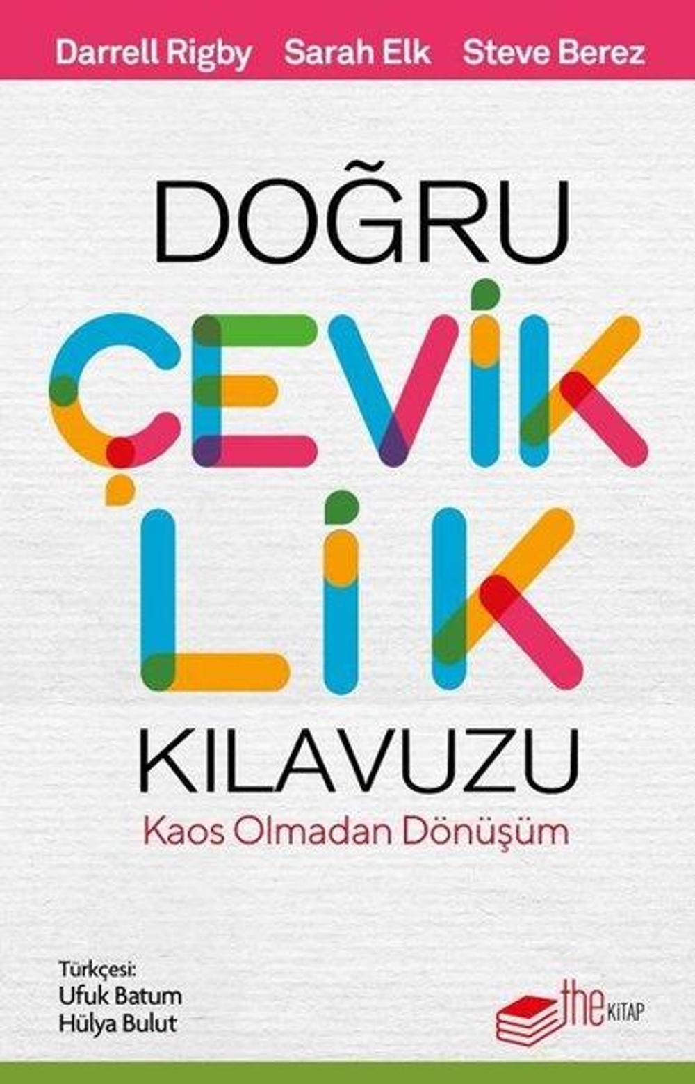 Doğru Çeviklik Kılavuzu - Kaos Olmadan Dönüşüm | The Kitap