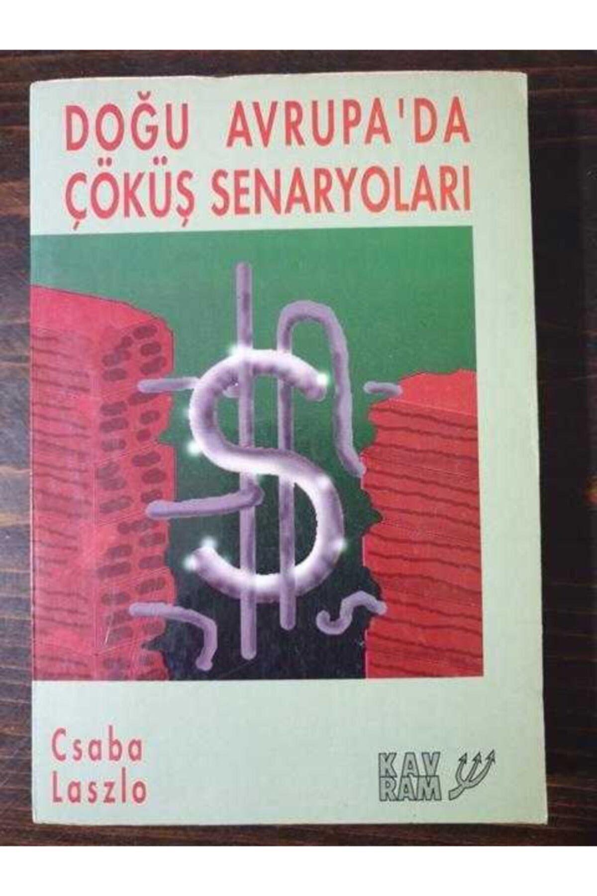 Doğu Avrupa Da Çöküş Senaryoları Laszlo Csaba kitap kapağı