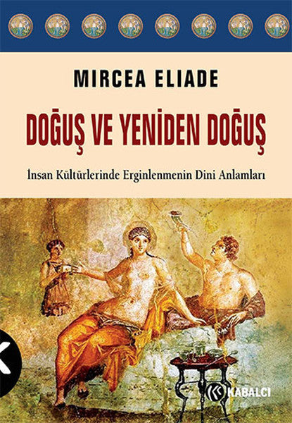 Doğuş ve Yeniden Doğuş - Mircea Eliade kitap kapağı