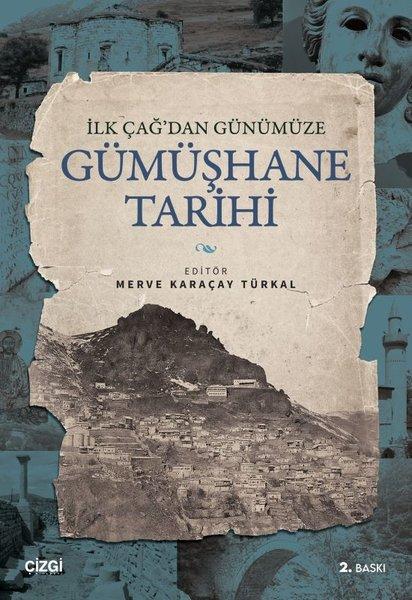 İlk Çağ'dan Günümüze Gümüşhane Tarihi | Çizgi Kitabevi (İnce Kapak) - Resim 1