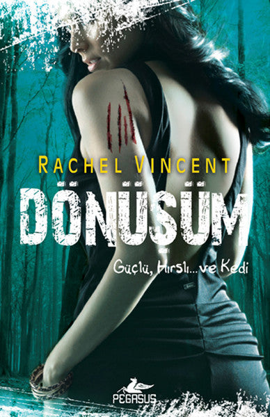 Dönüşüm - Dönüşüm Serisi 5. Kitap - Rachel Vincent kitap kapağı