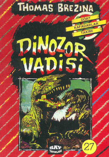 Dört Kafadarlar Takımı 27-Dinozor Vadisi - Thomas Brezina kitap kapağı