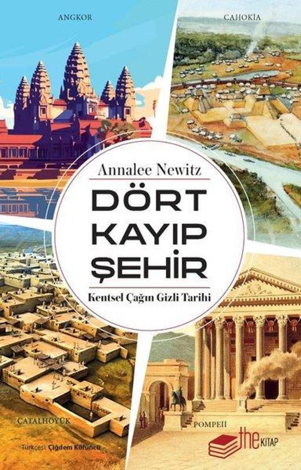 Dört Kayıp Şehir - Kentsel Çağın Gizli Tarihi | The Kitap