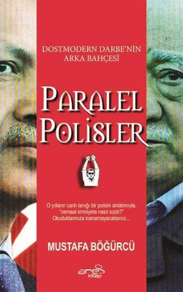 Dostmodern Darbe'nin Arka Bahçesi Paralel Polisler - Mustafa Böğürcü kitap kapağı