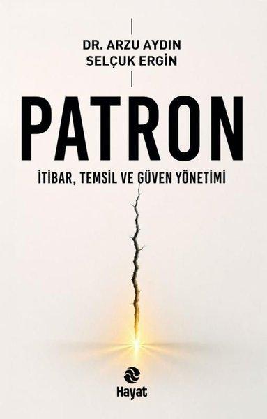 Patron: İtibar Temsil ve Güven Yönetimi | Hayat Yayıncılık (İnce Kapak) - Resim 1