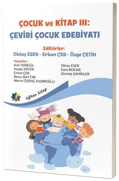Çocuk ve Kitap 3 - Çeviri Çocuk Edebiyatı | Eğiten Kitap (İnce Kapak) - Resim 1