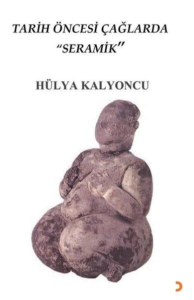 Tarih Öncesi Çağlarda Seramik | Cinius (İnce Kapak) - Resim 1