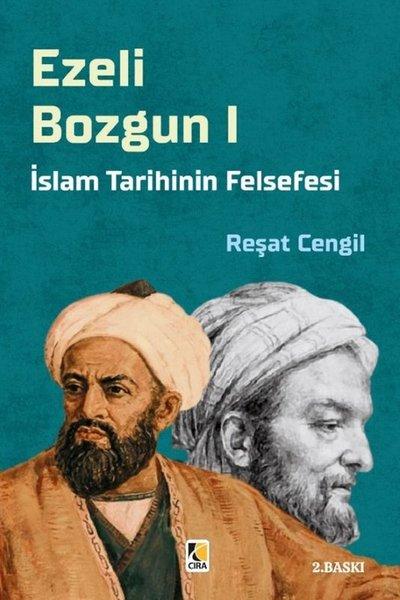 Ezeli Bozgun 1 - İslam Tarihinin Felsefesi | Çıra Yayınları (İnce Kapak) - Resim 1