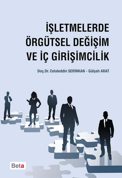 İşletmelerde Örgütsel Değişim ve İç Girişimcilik | Beta Yayınları (İnce Kapak) - Resim 1
