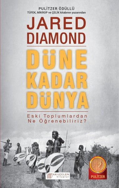 Düne Kadar Dünya Eski Toplumlardan Ne Öğrenebiliriz? - Jared Diamond kitap kapağı