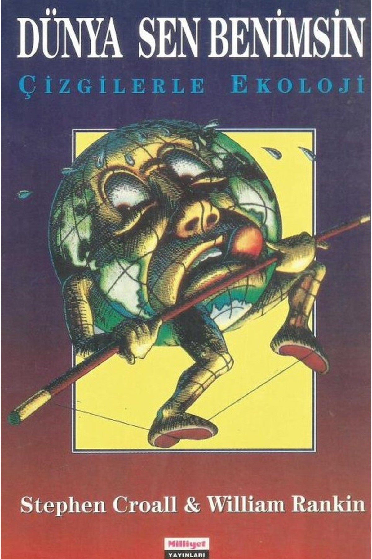 Dünya Sen Benimsin - Çizgilerle Ekoloji / Stephen Croall (1994 Basım) kitap kapağı