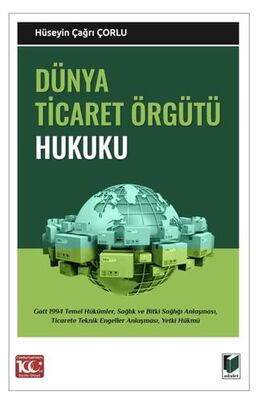 Dünya Ticaret Örgütü Hukuku - Hüseyin Çağrı Çorlu kitap kapağı