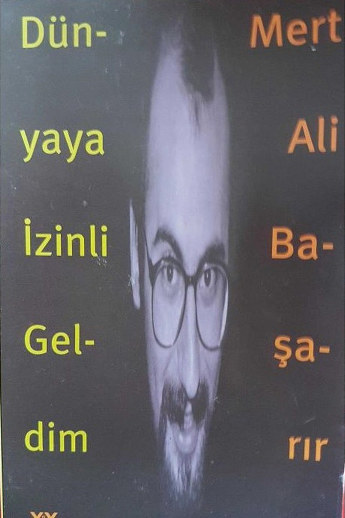 Dünyaya İzinli Geldim - Mert Ali Başarır kitap kapağı