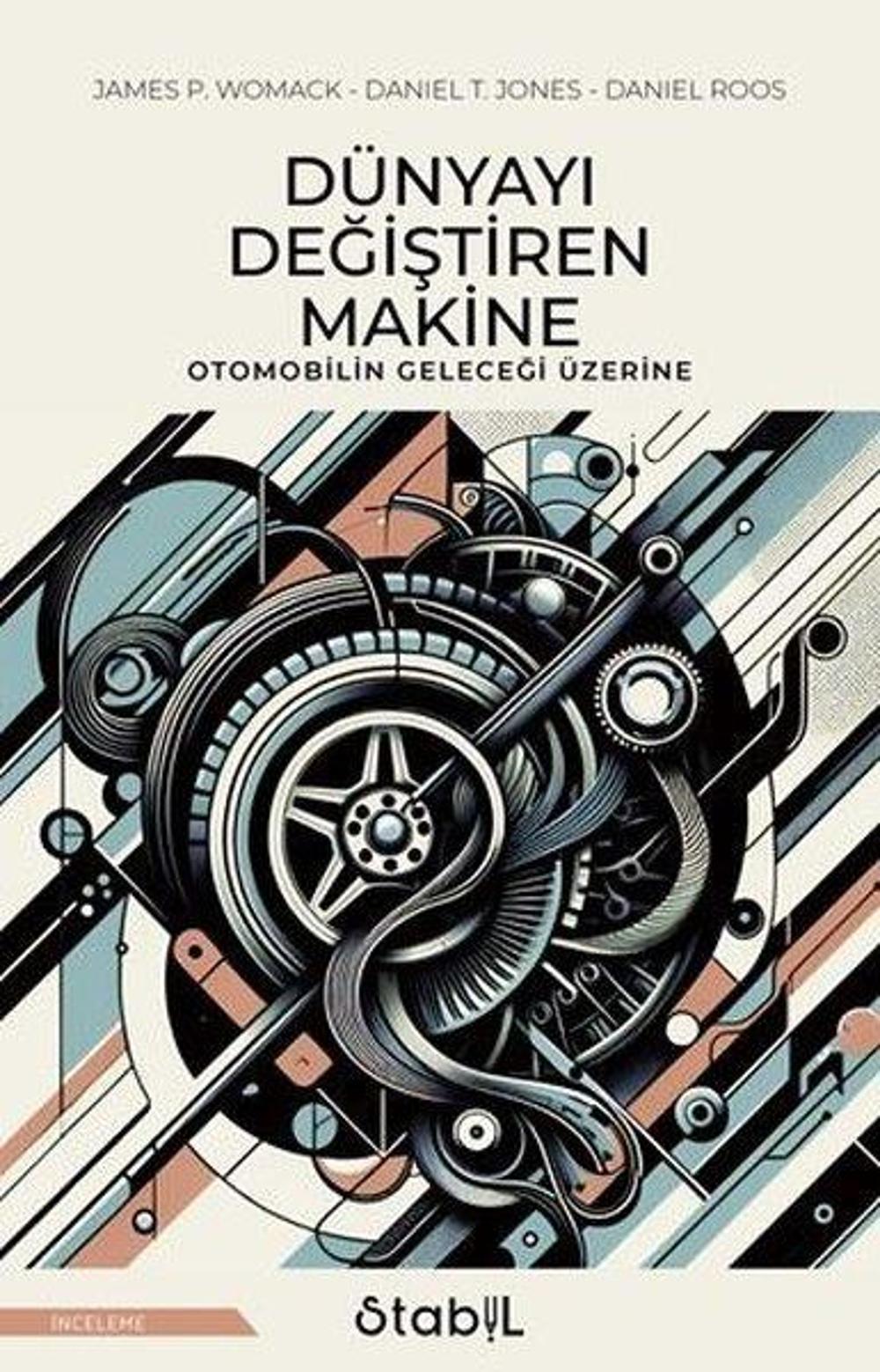 Dünyayı Değiştiren Makine - Otomobilin Geleceği Üzerine | Stabil Kitap