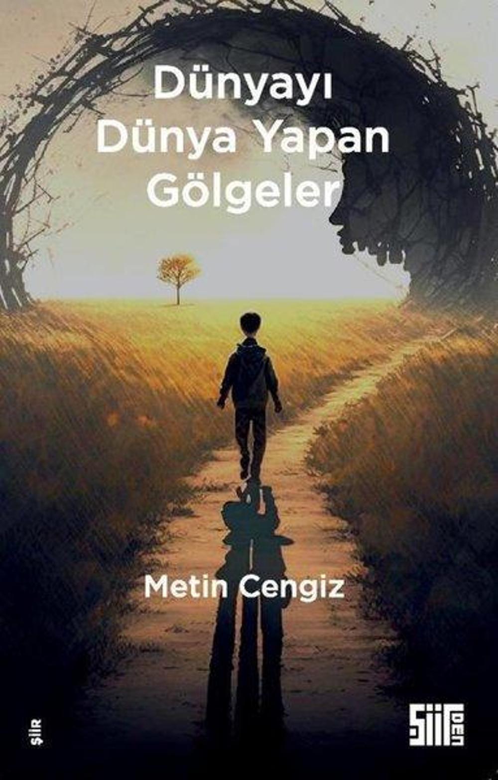 Dünyayı Dünya Yapan Gölgeler | Şiirden Yayınları