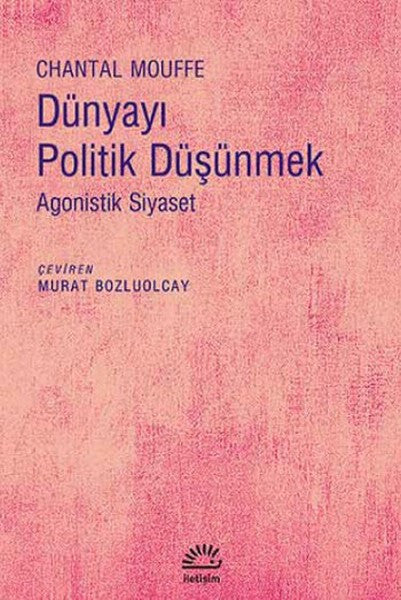Dünyayı Politik Düşünmek - Chantal Mouffe kitap kapağı