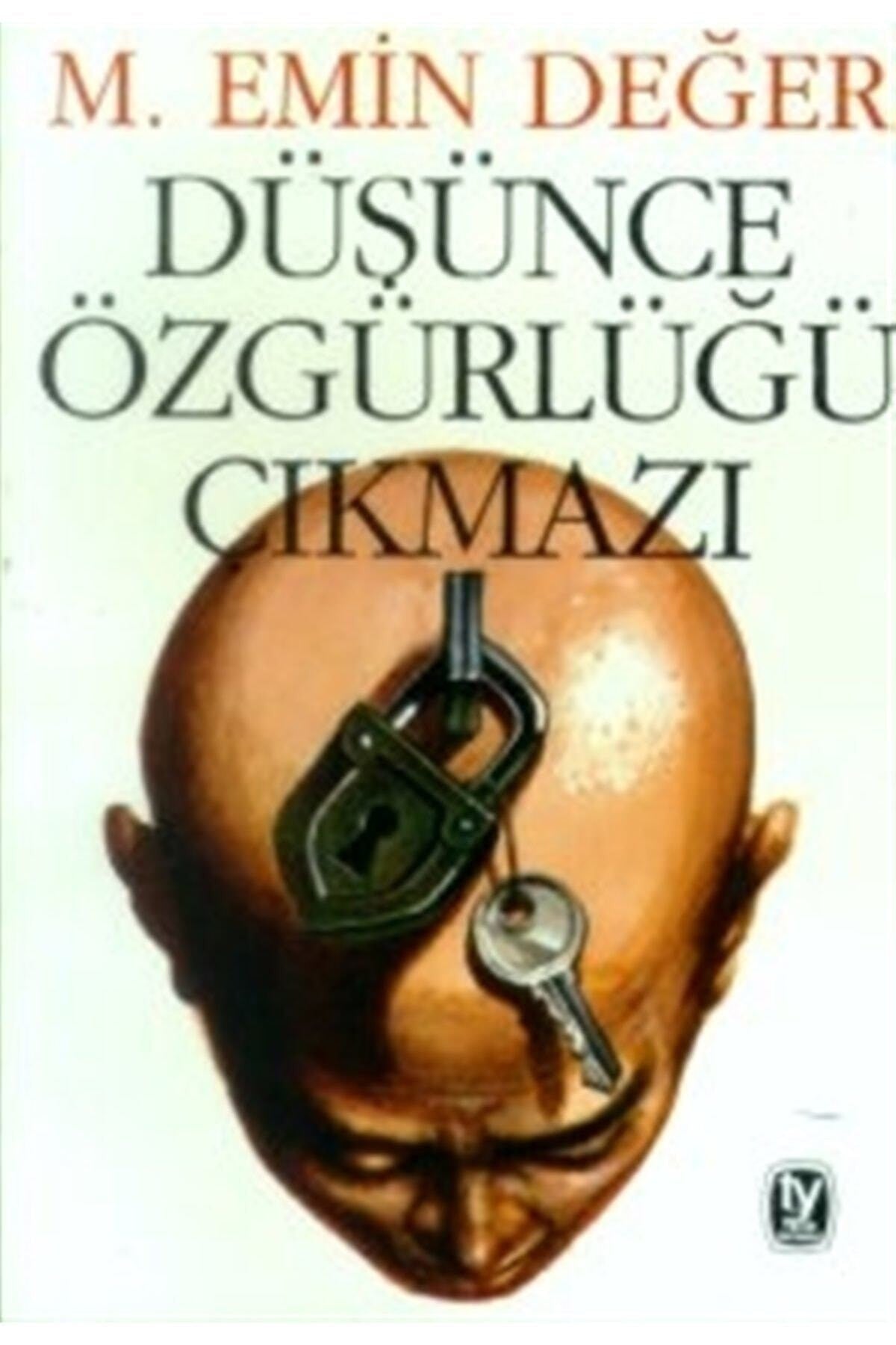 Düşünce Özgürlüğü Çıkmazı - M. Emin Değer - M. Emin Değer kitap kapağı