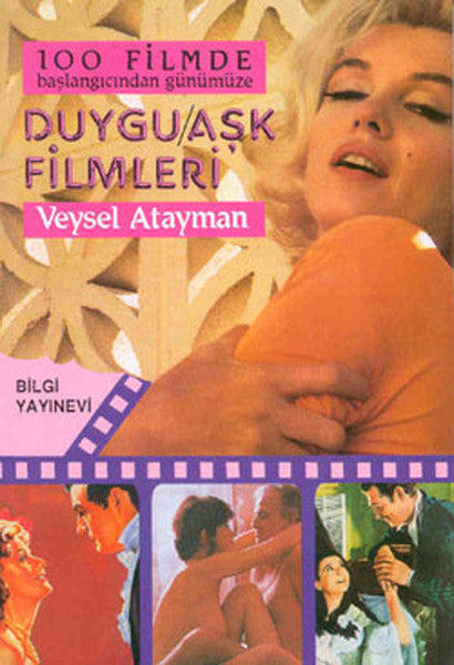 Bilgi Yayınevi Duygu-Aşk Filmleri - Veysel Atayman kitap kapağı
