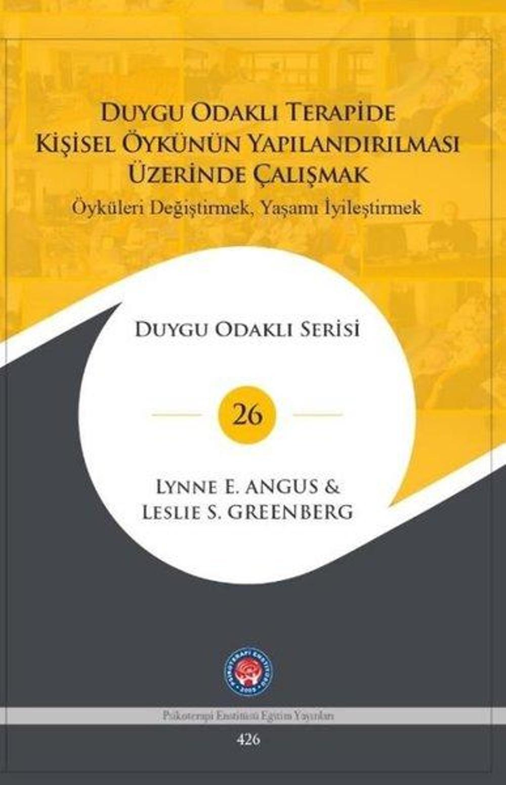 Duygu Odaklı Terapide Kişisel Öykünün Yapılandırılması Üzerinde Çalışmak | Psikoterapi Enstitüsü