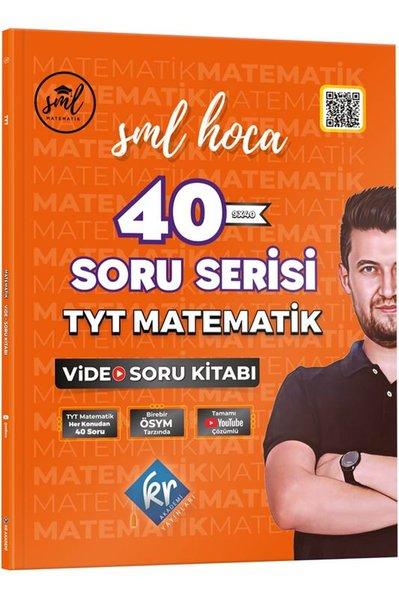 SML Hoca TYT Matematik 40 Soru Serisi Video Soru Kitabı | KR Akademi (İnce Kapak) - Resim 1