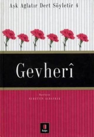 Aşk Ağlatır Dert Söyletir 4 Gevheri | Kapı Yayınları (Ciltsiz) - Resim 1