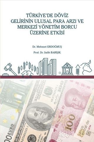 Türkiye’de Döviz Gelirinin Ulusal Para Arzı ve Merkezi Yönetim Borcu Üzerine Etkisi