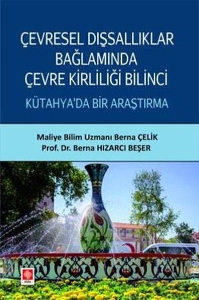 Çevresel Dışsallıklar Bağlamında Çevre Kirliliği Bilinci Kütahya'da Bir Araştırma | Ekin Basım Yayın (İnce Kapak) - Resim 1